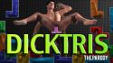 Dicktris is a tetris with gay cartoons